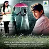 About BARISH KA MAUSHAM Song